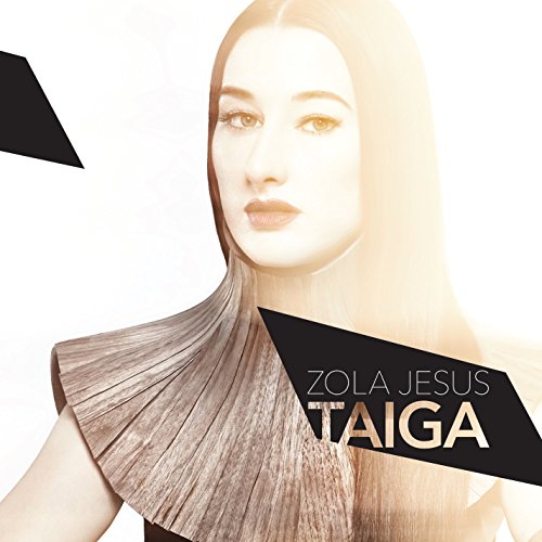 Zola Jesus - Taiga Lyrics - Zortam Music