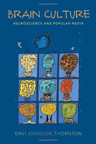 Brain Culture: Neuroscience and Popular Media