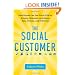 The Social Customer: How Brands Can Use Social CRM to Acquire, Monetize, and Retain Fans, Friends, and Followers