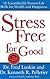 Stress Free for Good: 10 Scientifically Proven Life Skills for Health and Happiness
