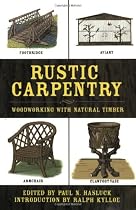 Rustic Carpentry: Woodworking with Natural Timber