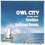 Fireflies (Dubstep Remix)