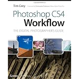 Photoshop CS4 Workflow: The Digital Photographer's Guide