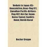 Verkehr in Japan: Kfz-Kennzeichen, Boac-Flug 911, Canadian-Pacific-Airlines-Flug 402, Kei-Car, Japan-Korea-Tunnel, Suehiro-Kanal, Daishi