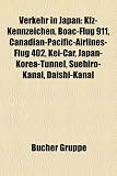 Verkehr in Japan: Kfz-Kennzeichen, Boac-Flug 911, Canadian-Pacific-Airlines-Flug 402, Kei-Car, Japan-Korea-Tunnel, Suehiro-Kanal, Daishi