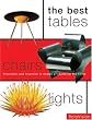 The Best Tables, Chairs, Lights: Innovation and Invention in Design Products for the Home