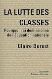 La lutte des classes : Comment j'ai d�missionn� de l'Education nationale