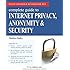 Complete Guide to Internet Privacy, Anonymity & Security