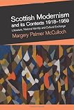 Scottish modernism and its contexts, 1918-1959 : literature, national identity and cultural exchange