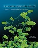 Microbiology Experiments to accompany Microbiology