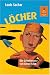 L�cher: Die Geheimnisse von Gr