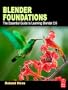 Blender Foundations: The Essential Guide to Learning Blender 2.5