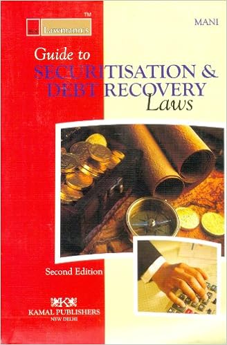 Guide to Securitisation and Debt Recovery Laws