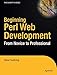 Beginning Perl Web Development: From Novice to Professional (Beginning: From Novice to Professional)