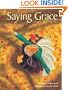 Saying Grace: A Prayer of Thanksgiving (Traditions of Faith)