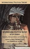 International political theory after Hobbes : analysis, interpretation and orientation
