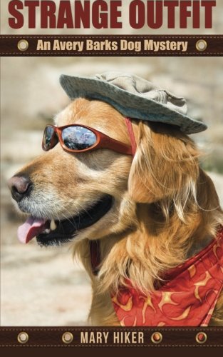 Strange Outfit: An Avery Barks Dog Mystery (Avery Barks Dog Mysteries) (Volume 2)
