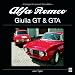 Alfa Romeo Giulia GT & GTA: Enlarged & revised 3rd edition