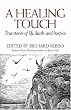 A Healing Touch: True Stories of Life, Death, and Hospice