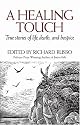 A Healing Touch: True Stories of Life, Death, and Hospice