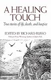 A Healing Touch: True Stories of Life, Death, and Hospice