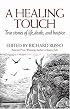 A Healing Touch: True Stories of Life, Death, and Hospice