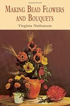 Making Bead Flowers and Bouquets