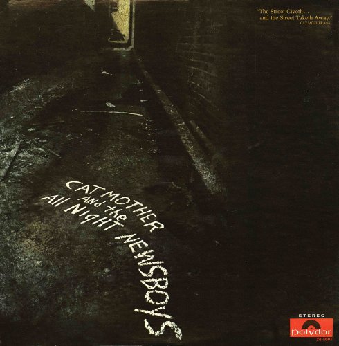 Cat Mother And The All Night Newsboys - The Street Giveth...And The Street Taketh Away - Zortam Music