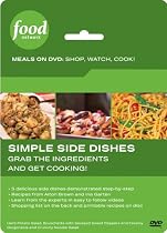 Food Network Meals on DVD: Shop, Watch, Cook! Simple Side Dishes