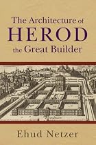 Architecture of Herod, the Great Builder