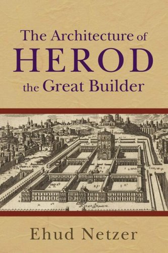 Architecture of Herod, the Great Builder