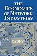 The Economics of Network Industries