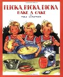 Flicka, Ricka, Dicka Bake a Cake