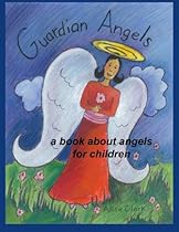 Guardian Angels: a Book about Angels for Children