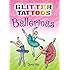 Glitter Tattoos Ballerinas (Dover Tattoos)