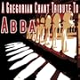 A Gregorian Chant Tribute To Abba