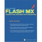 Click here to buy Macromedia Flash MX Creative Web Animation and Interactivity by Derek Franklin.