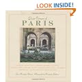 Quiet Corners Of Paris: Unexpected Hideaways, Secret Courtyards, Hidden Gardens