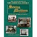 The Encyclopedia of Early American & Antique Sewing Machines: Identification and Values (Encyclopedia of Early American Sewing Machines)
