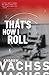 That's How I Roll: A Novel (Vintage Crime/Black Lizard)