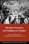 Manifest Destinies and Indigenous Peoples (David Rockefeller Center Series on Latin American Studies)