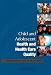 Child and Adolescent Health and Health Care Quality: Measuring What Matters