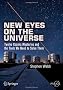 New Eyes on the Universe: Twelve Cosmic Mysteries and the Tools We Need to Solve Them (Springer Praxis Books / Popular Astronomy)