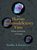 The Human Immunodeficiency Virus: Biology, Immunology, and Therapy.