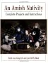 Amish Nativity: Complete Projects and Instructions