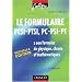 Le formulaire PCSI-PTSI, PC-PSI-PT : 2000 formules de physique, chimie et math�matiques