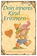 Elfenhellfer. Dein inneres Kind erinnern: Ein Elfenhellfer Selbsthilfebuch
