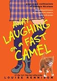 Away Laughing on a Fast Camel: Even More Confessions of Georgia Nicolson