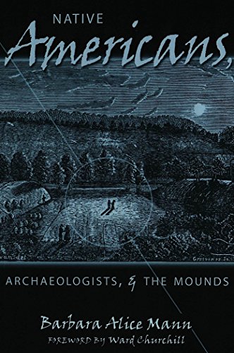 Native Americans, Archaeologists, and the Mounds (American Indian Studies)