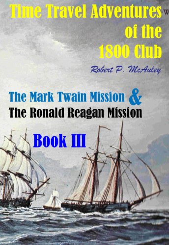 Time Travel Adventures Of The 1800 Club: Book 3